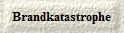 Brandkatastrophe