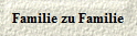 Familie zu Familie