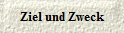 Ziel und Zweck