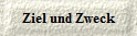 Ziel und Zweck
